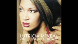 Lutricia McNeal - Ain&#39;t that just the way