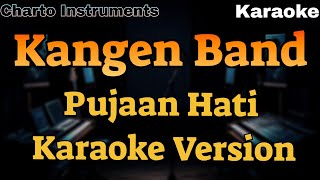 Download lagu PUJAAN HATI KARAOKE KANGEN BAND  mp3