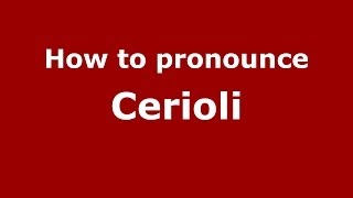 How to pronounce Cerioli