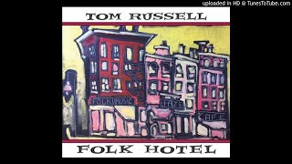 Tom Russell - Just Like Tom Thumbs Blues (feat. Joe Ely)