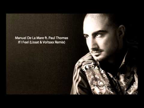 Manuel De La Mare ft. Paul Thomas - If I Feel (Lissat & Voltaxx Remix)