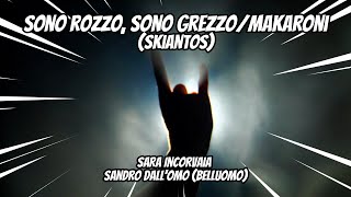 Sono rozzo, sono grezzo/Makaroni - Sara Incorvaia &amp; Sandro Dall'Omo (Freak Antoni Skiantos)