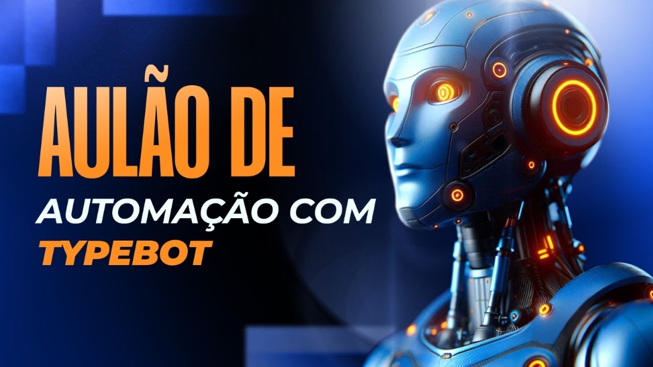 Aulão de automação com Type Bot