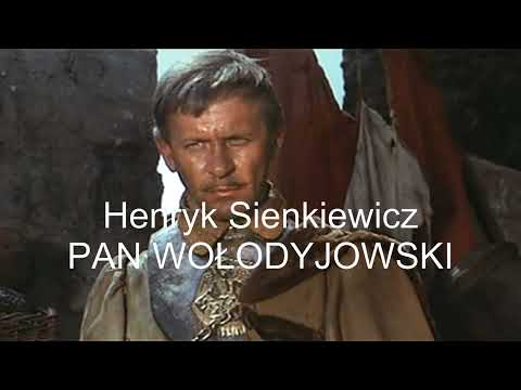 Henryk Sienkiewicz. Pan Wołodyjowski. Część 1 z 3