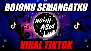 Download lagu DJ BOJOMU SEMANGATKU | Nofin Asia Remix mp3 Download lagu DJ BOJOMU SEMANGATKU | Nofin Asia Remix mp3
