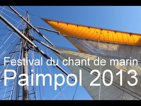 1- Festival du Chant de Marin - Paimpol 2013: Le Port et les Bateaux