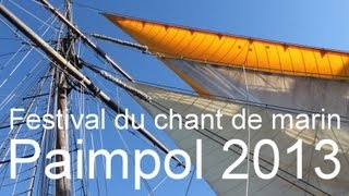 1- Festival du Chant de Marin - Paimpol 2013: Le Port et les Bateaux