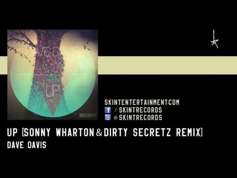 Dave Davis - Up (Sonny Wharton & Dirty Secretz Remix)