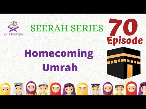 Seerah Seriesfor Kids |  Episode 70 | Homecoming Umrah