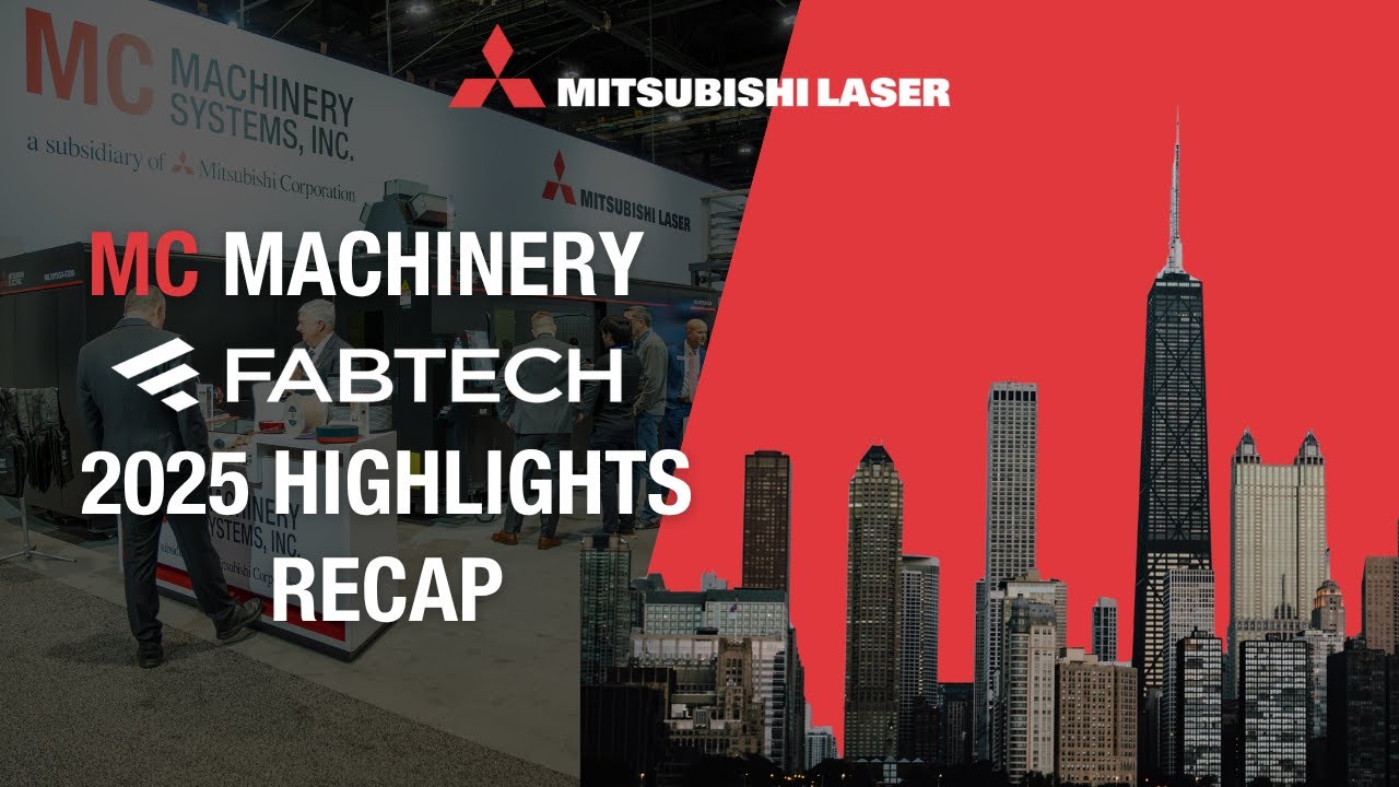 Mitsubishi Laser - FABTECH Chicago 2025 Highlights | MC Machinery