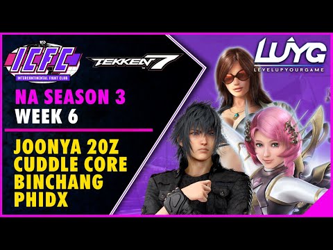 【Tekken 7 4.20】ICFC NA Season 3 Week 6 Top 8: Joonya 20z, Cuddle Core, Binchang, PhiDX