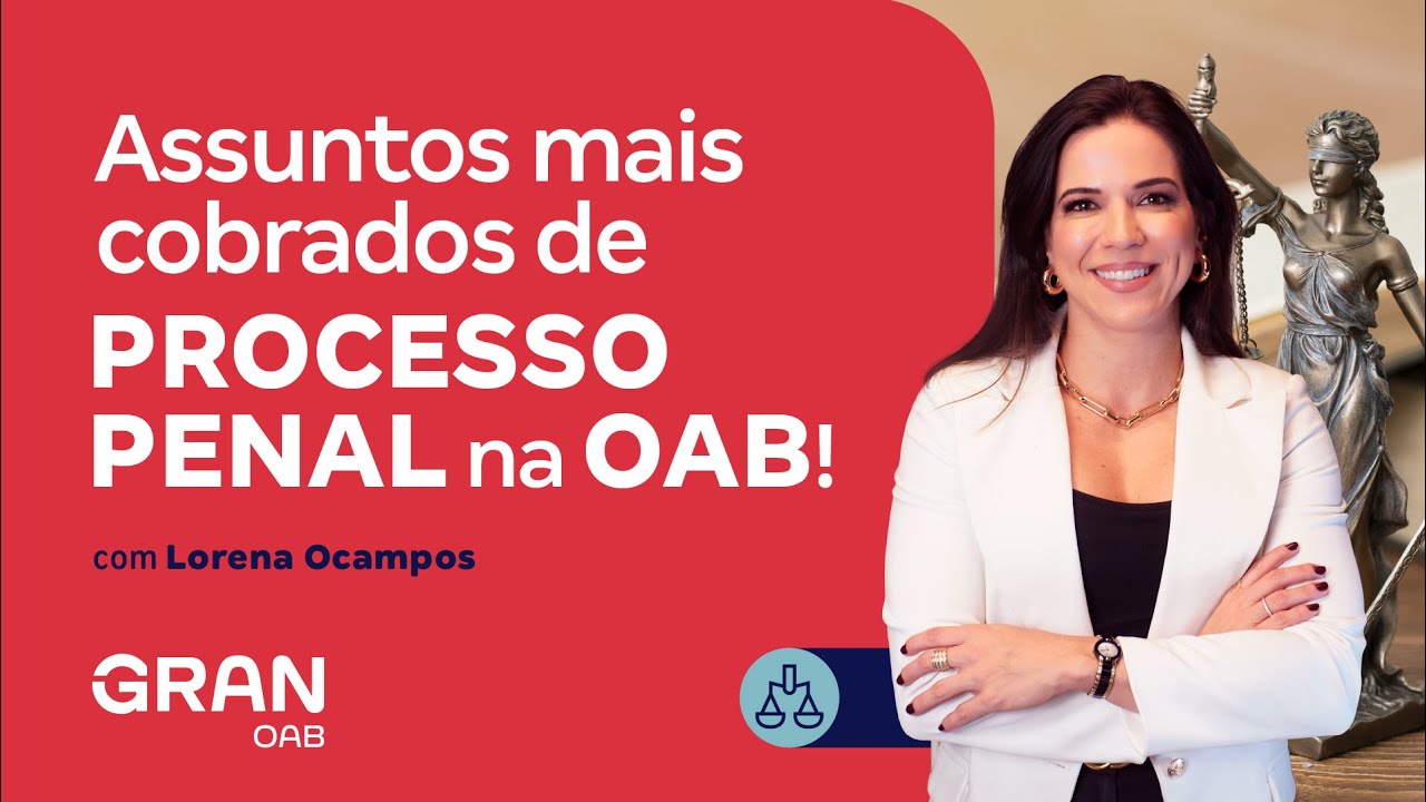 Processo Penal para a 1ª fase da OAB: Temas mais importantes!