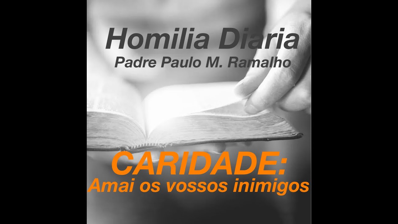 CARIDADE: AMAI OS VOSSOS INIMIGOS