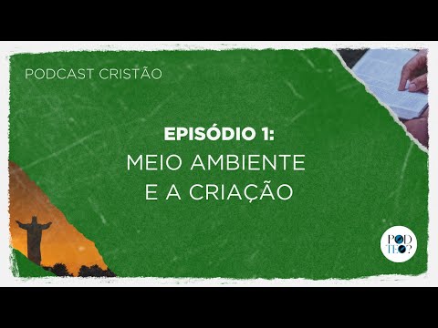 Metanoia Ecológica: Meio Ambiente e a Criação | PodTeo?