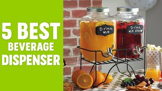 5 Best Beverage Dispenser You Can Buy