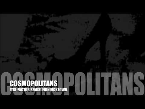 Cosmopolitans (Tri-Factor Remix) - Erin McKeown
