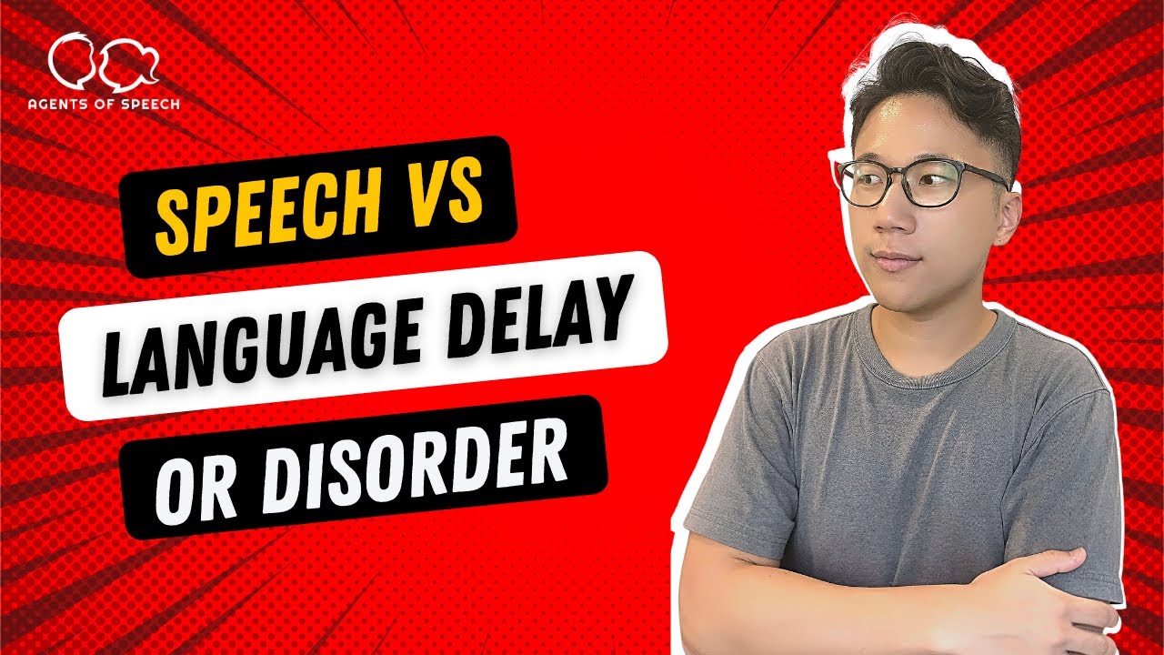 Speech vs Language Delay or Disorder