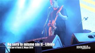 Libido - No será lo mismo sin ti - Vivo por el Rock 3