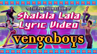 Vengaboys - Shalala Lala (Official Lyric Video)