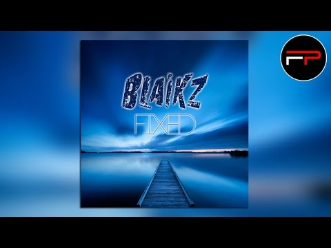 Blaikz - Fixed (Radio Edit)