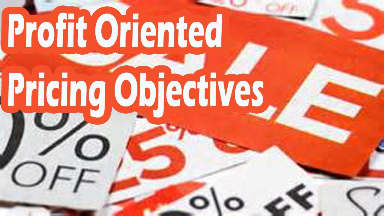 Profit Oriented Pricing Objectives
