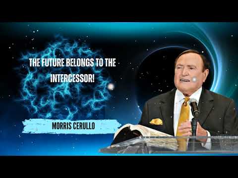 未來屬於代禱者！|| 莫里斯-瑟魯洛 (The Future Belongs To The Intercessor! || Morris Cerullo)