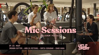 Velodrom Mic Sessions EP 15 - MAAP: Imogen Cotter - Amelia Mitchel - Sofia Schugar & Chad Haga