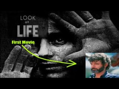 Look at Life (George Lucas's First Movie)