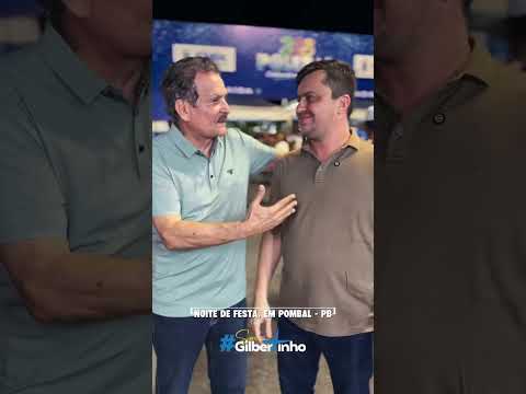 Dep. Estadual Gilberto na festa da cidade 328 anos  Pombal PB
