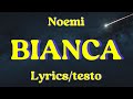 Noemi - Bianca (Lyrics/testo)
