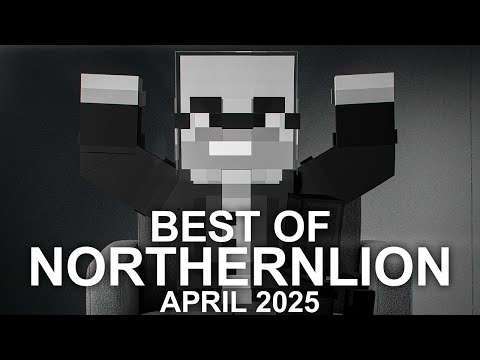 The Best of Northernlion - April 2025