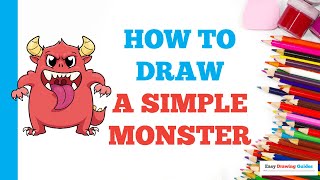 How to Draw a Simple Monster: Easy Step by Step Drawing Tutorial for Beginners