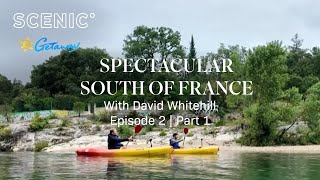 Getaway to Spectacular South of France | Scenic River Cruise | Episode 2 : Part 1