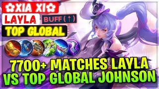 7700+ Matches Layla Vs Top Global Johnson [ Top Global Layla ] ✿Xia xi✿ - Mobile Legends Build