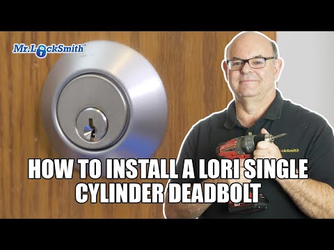 How To Install a Lori Single Cylinder Deadbolt | Mr Locksmith Video