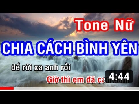 Karaoke Chia Cách Bình Yên Tone Nữ