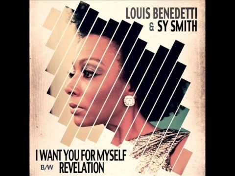 Louis Benedetti & Sy Smith I Want You For Myself Classic Mix