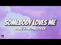 Drake PARTYNEXTDOOR SOMEBODY LOVES ME Lyrics