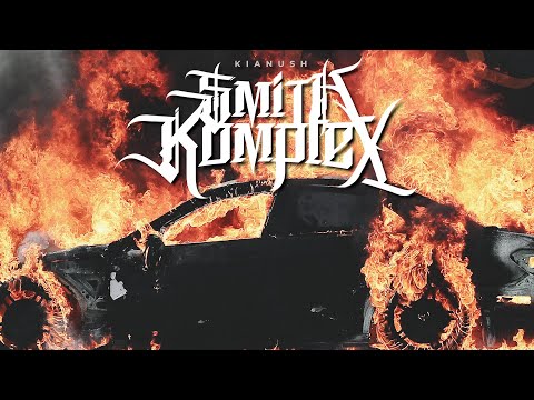 KIANUSH -  SMITH KOMPLEX (Official Video)