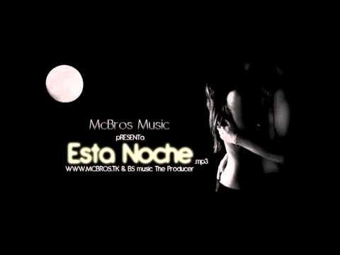 McBros Music - Esta Noche ( WWW.MCBROS.TK & BSmusic  producer )