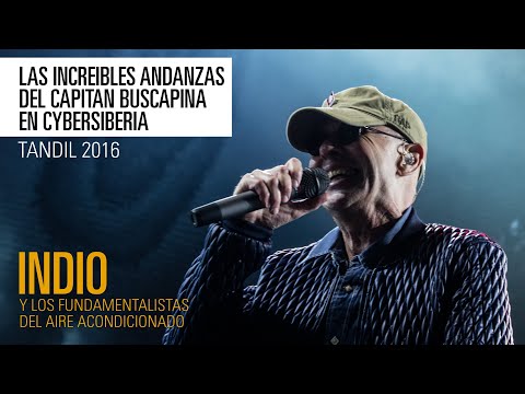Las increíbles andanzas del Capitan Buscapina en Cybersiberia - Indio y LFDAA -  Tandil - 12/03/2016