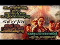 Skyfire Full Movie Malayalam Explanation |@moviesteller3924 |Movie Explained In Malayalam