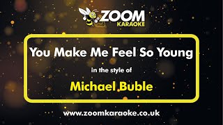 Michael Buble - You Make Me Feel So Young - Karaoke Version from Zoom Karaoke