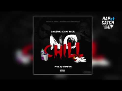 Chaboki ft. Fat Nick - No Chill [Prod. by Chaboki] (Official Audio)