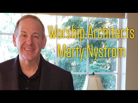 Worship Architects | Marty Nystrom - Part One