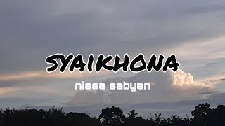 Download lagu Lirik Terjemahan Syaikhona ~ Nissa Sabyan mp3 Download lagu Lirik Terjemahan Syaikhona ~ Nissa Sabyan mp3