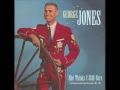 George Jones - We Could- RIP George