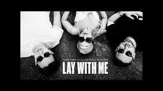 Phantoms ft. Vanessa Hudgens - Lay With Me (Lyrics Video)