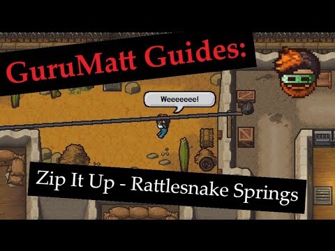 GuruMatt Guides: Zip It Up [Solo] - Rattlesnake Springs - The Escapists 2