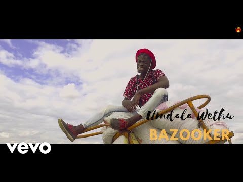 Bazooker - Umdala Wethu (Official Video)
